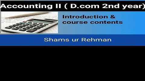 Accounting:D.com-II :F for Finance[By: Shams ur Rehman]