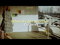 [THAISUB] When We Are Together - The 1975 แปลไทย