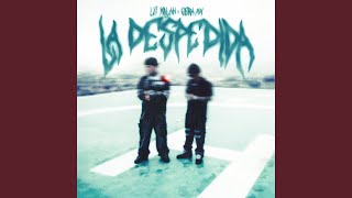 La Despedida - LIT killah, Gera MX