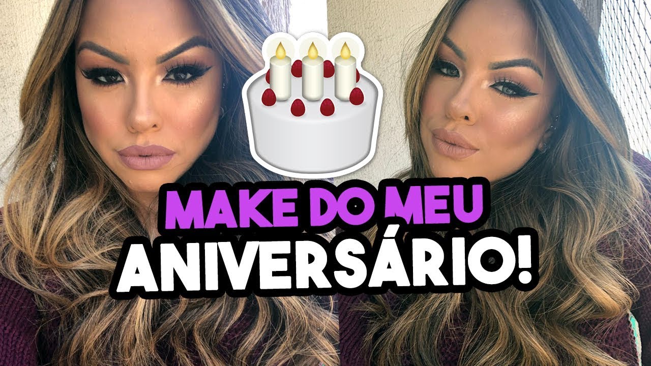 FIZ UMA MAKE NO DIA DO MEU ANIVERSÁRIO! - Por @Nathinog