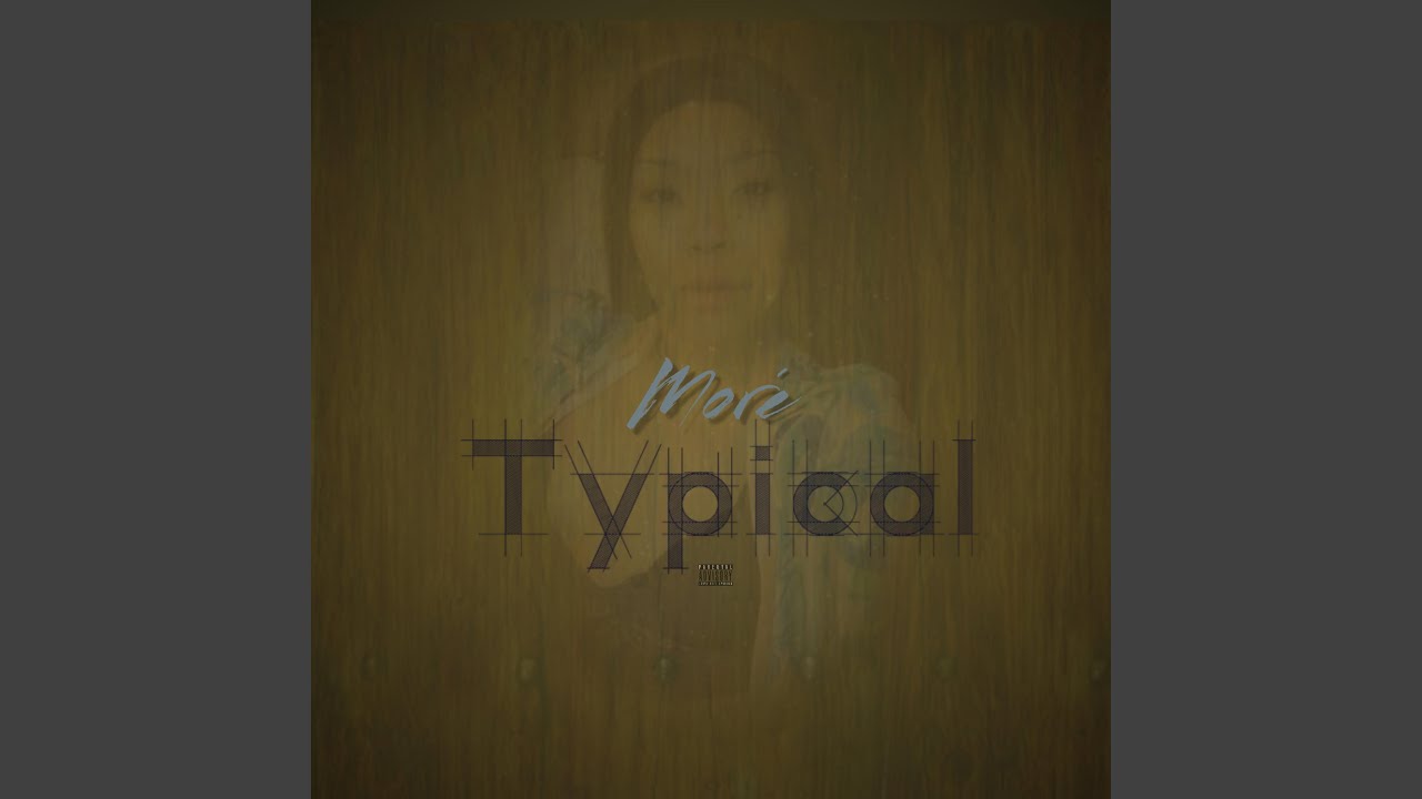 Typical - YouTube