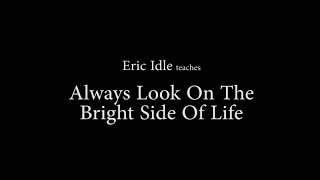 Eric Idle Teaches How to Play &quot;Always Look on the Bright Side of Life&quot;