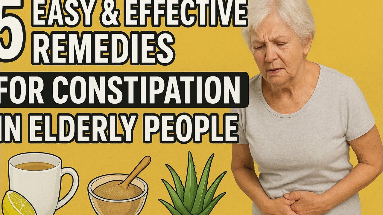 5 easy and effective home remedies to relieve constipation in elderly ...