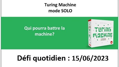 Board Game :   Turing machine 15 juin