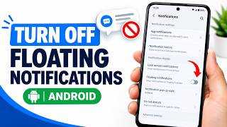 How to Turn Off Floating Notifications on Android | Disable Pop-Up Notifications