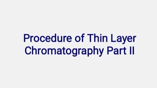 Procedure of Thin Layer Chromatography Part II |Microbiology |Bioinstrumentation