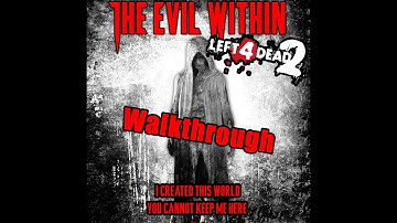 Left 4 Dead 2 - The Evil Within