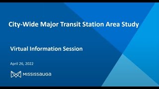City-wide Major Transit Station Area Virtual Information Session | April 26, 2022