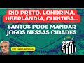 Veja as cidades onde o santos pode jogar nesta srie b