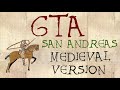 GTA SAN ANDREAS Medieval Bardcore Version