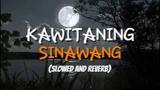 Kawitaning Sinawang Slowed and Reverb || lirik