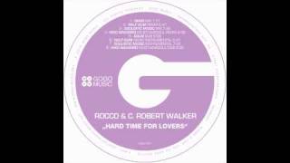 Rocco and C. Robert Walker - Hard Time For Lovers (Main Mix) chords