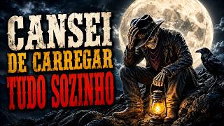 Cansei de Carregar Tudo Sozinho - Chegou a Hora de Soltar Esse Peso | Lamento Dark Country Brasil