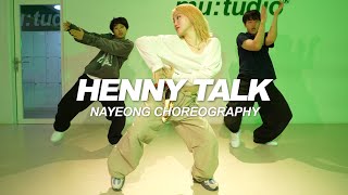 Mellissa - Henny Talk | Nayeong Choreography