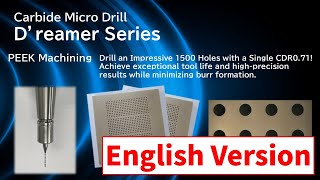 Carbide Drill D'reamer PEEK Material Machining | F.P.TOOLS CO.,LTD. News