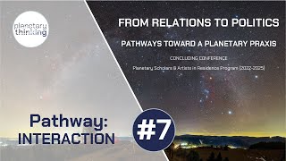 From Relations to Politics — Pathway 7: Interaction