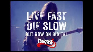 New Deraps Single &quot;Live Fast Die Slow&quot; Out Now!