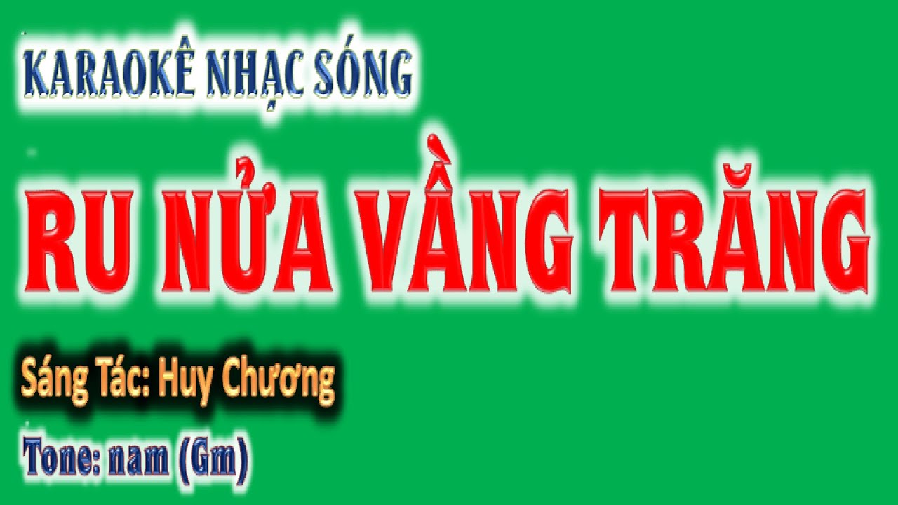 KARAOKE Ru nửa vầng trăng - tone nam (Gm) - ghita Hoàng Chung 2025, St: Huy Chương