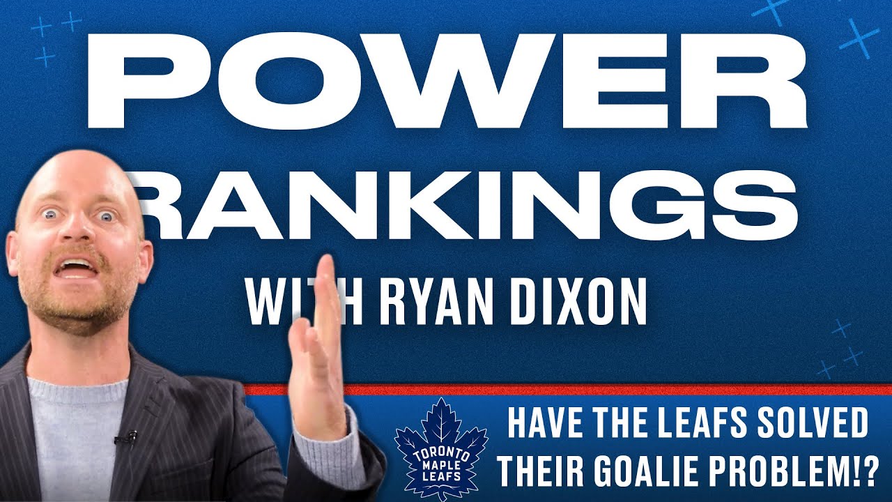 Have The Leafs Solved Their Goalie Problem? | Power Rankings