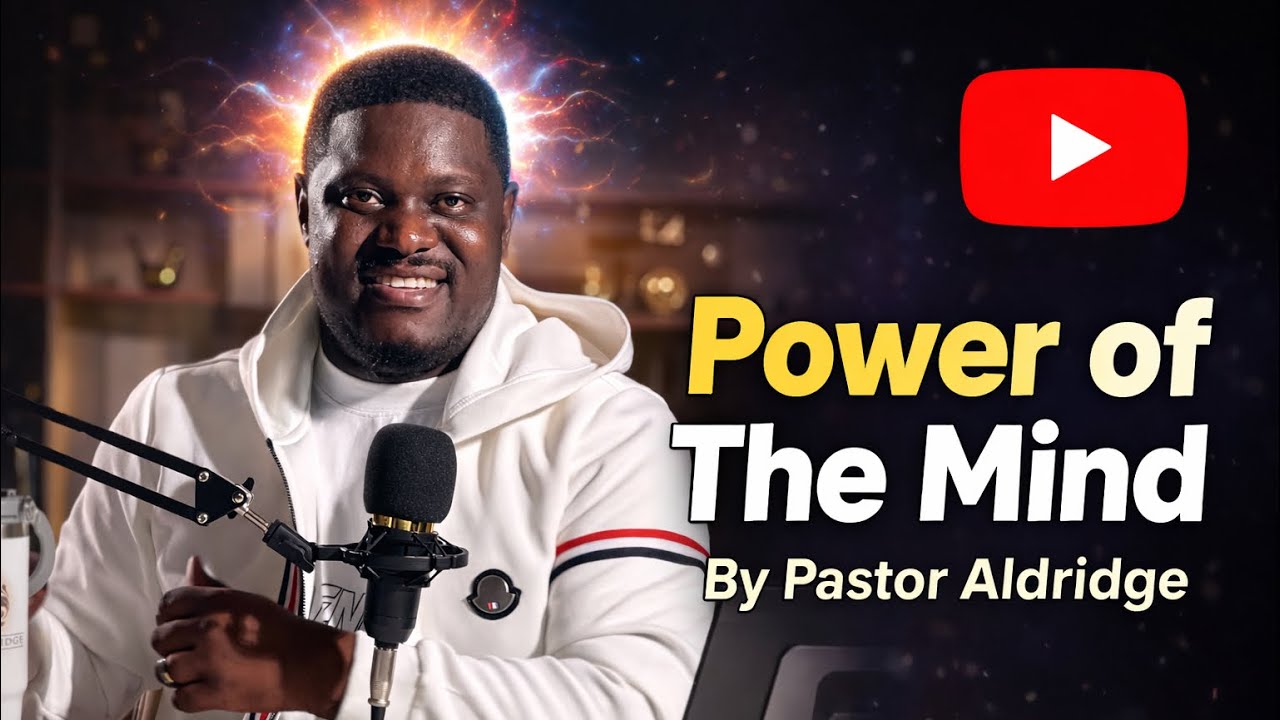 Power of the Mind // Pastor Aldridge  // 27.02.26