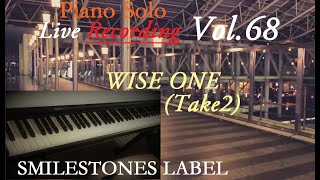 Wise One (Take2）（作曲/ジョン・コルトレーン）　編曲/ピアノ演奏：小﨑光広　♬即興ピアノソロアレンジ➡収録　Live Recording Vol. 68