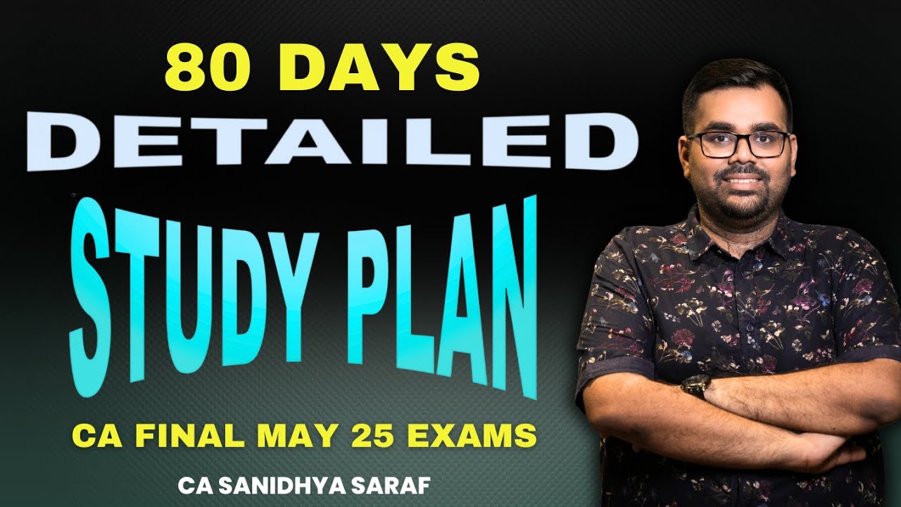 80 Days detailed Study Plan | All Subjects | CA Final May 25 exams | CA ...