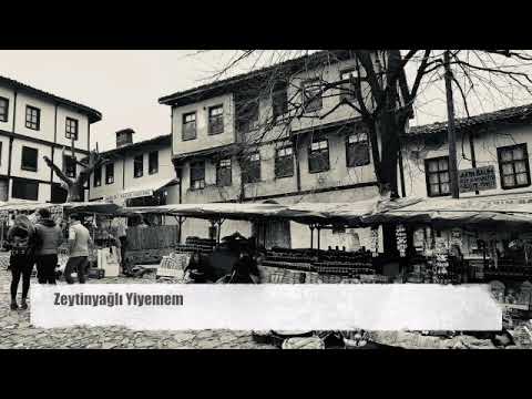 Zeytinyağlı Yiyemem - Yöresel Bursa Türküleri