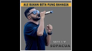 Video thumbnail of ""Ale Bukan Beta pung Bahagia" - Willy Sopacua"