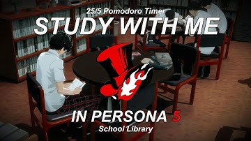 Study with Me in Persona 5 | School Library | 25/5 Pomodoro Timer