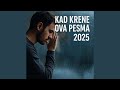 Kad Krene Ova Pesma 2025