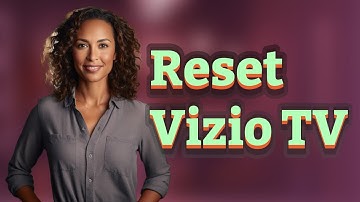 How Do You Factory Reset a Vizio Smart TV?