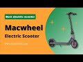 Macwheel Electric Scooter - Best electric scooter