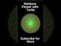 Rainbow Flower with Python Turtle