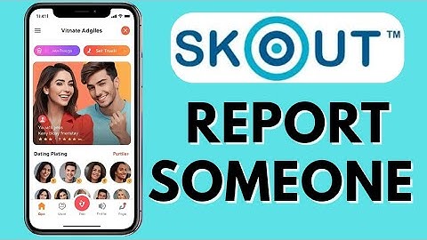 How to Report Someone on Skout 2025?