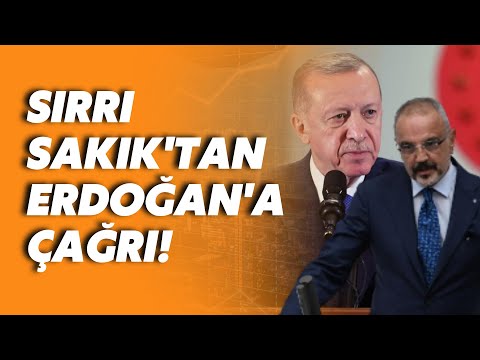 DEM Partili Sırrı Sakık'tan Erdoğan'a kritik çağrısı: Gelin barışın aktörü olun!