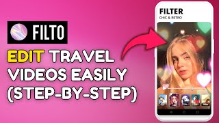 Bagaimana Cara Mengedit Video Perjalanan dengan Filto Langkah demi Langkah 2025? screenshot 5