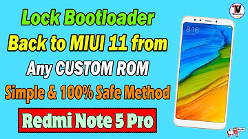 Back to MIUI from Any Custom ROM on Redmi Note 5 Pro Lock Bootloader Safest Method