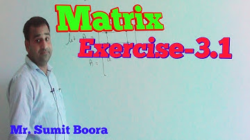 Matrix Exercise 3.1 // Elements 12th class math By Sumit Boora // CBSE and HBSE Math Classes
