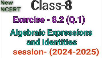 Class 8 Maths | exercise-8.2 (Q.1) | Chapter- 8 | Algebraic Expressions and Identities | New NCERT