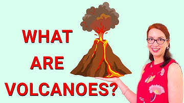 What Are Volcanoes? How Are Volcanoes Formed? Types of Volcanoes Explained