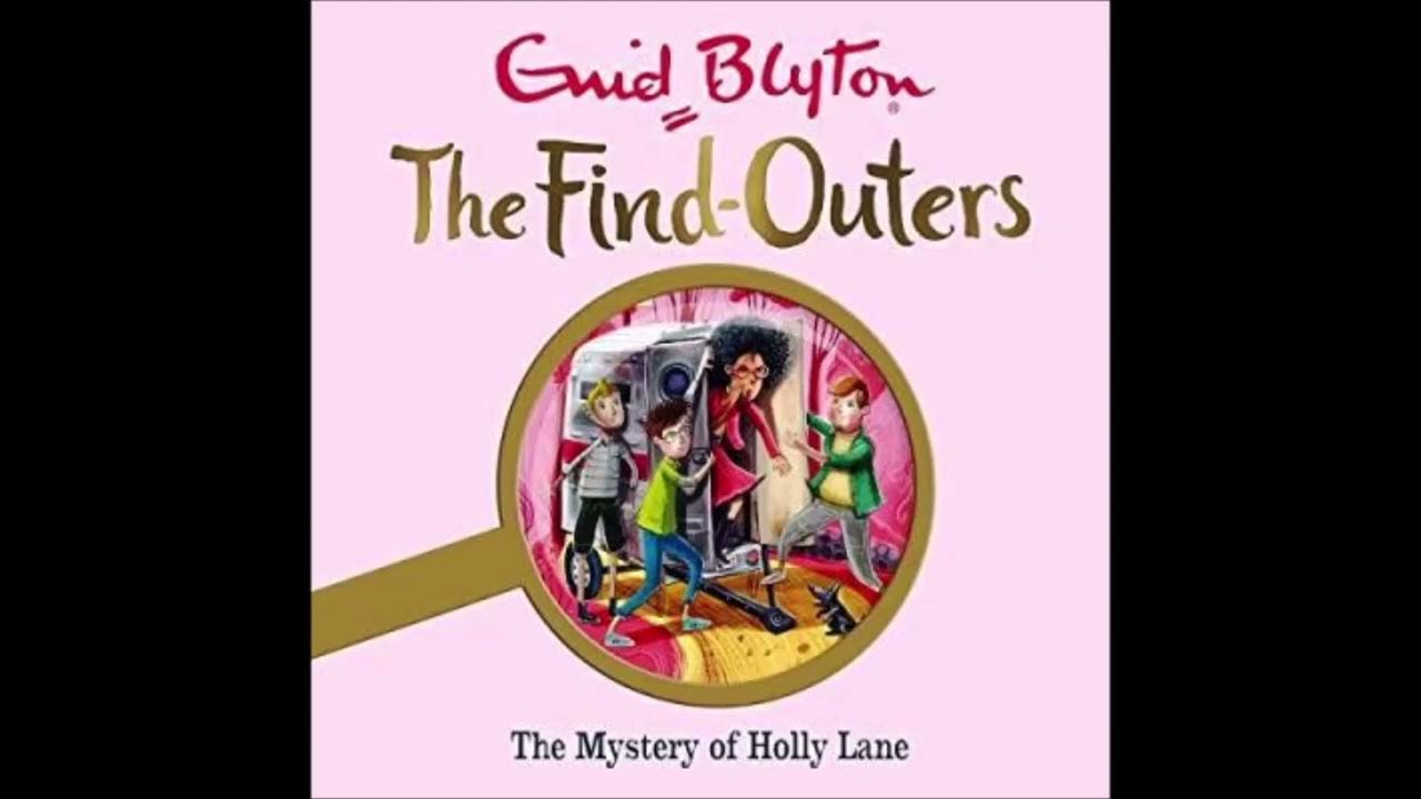 The Five Findouters and Dog, The Mystery of Holly Lane by Enid Blyton full audio book 11 YouTube