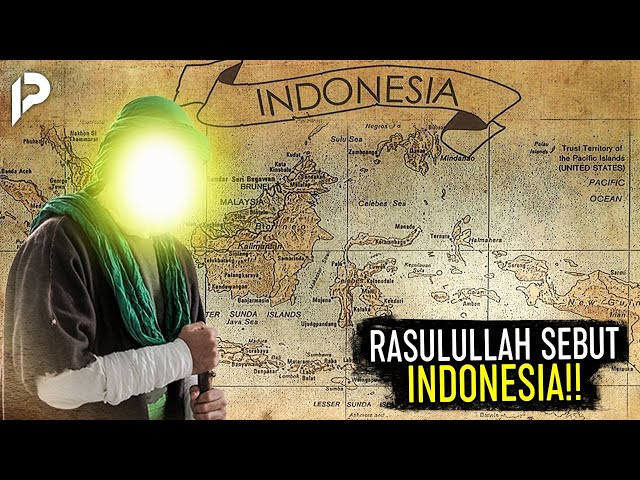 Bangga! Rasulullah Pernah Menyebut Indonesia class=