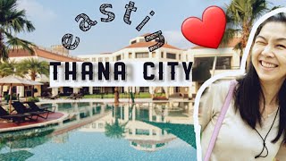 รีวิว  อีสติน ธนา  ซิติ้ กอล์ฟ รีสอร์ท Eastin Thana City Golf Resort Review