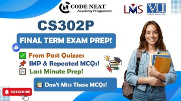 CS302P Final Term Prep | Most Important & Repeated MCQs from Quizzes | Must Watch! | VU | Code Neat
