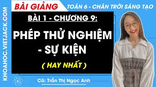 Toán lớp 6 Bài 1: Phép thử nghiệm - Sự kiện | Chân trời sáng tạo | Tập 2 (HAY NHẤT)