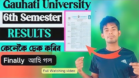 Gauhati University 6th Semester Results Check | GU final semester results 2022 | gu 6th sem result