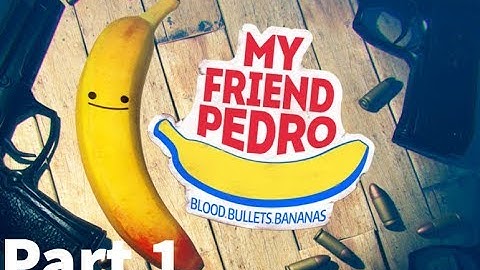 My Friend Pedro Playthrough Part 1 (This game is insane!)