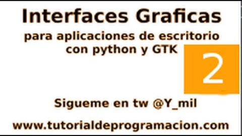 #2 - Aplicaciones de escritorio con Python y PyGTK - Empaquetamiento