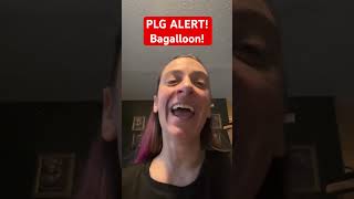 Plg Alert Have U Seen The Bagalloon