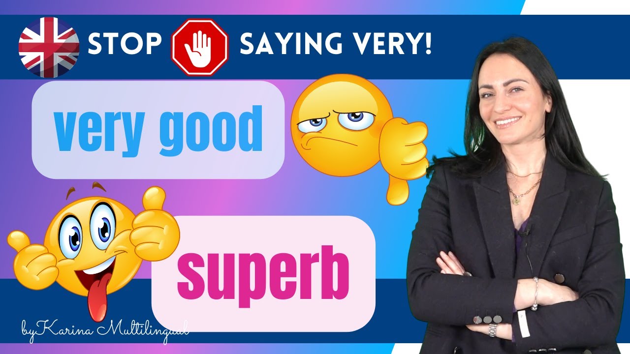 🇬🇧 STOP 🛑 saying VERY! ✋